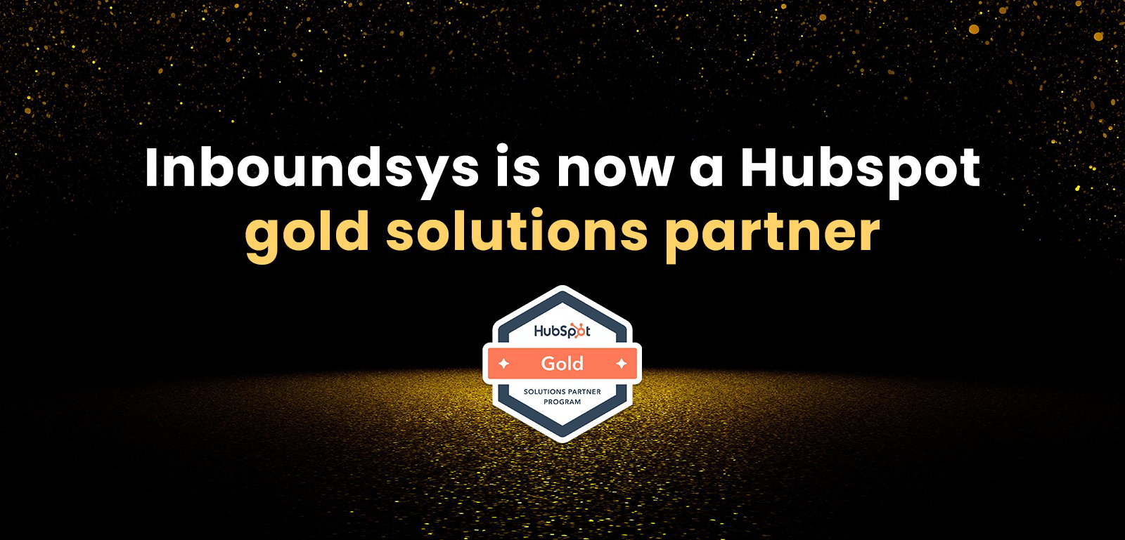 Inboundsys is now a Hubspot Gold Solutions Partner